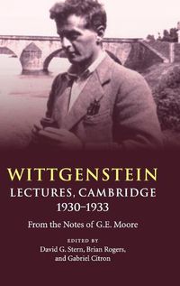 Cover image for Wittgenstein: Lectures, Cambridge 1930-1933: From the Notes of G. E. Moore