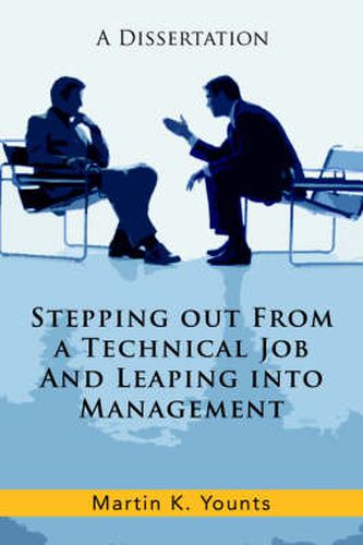 Cover image for Stepping Out From a Technical Job And Leaping into Management: A Dissertation