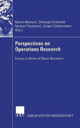 Perspectives on Operations Research: Essays in Honor of Klaus Neumann