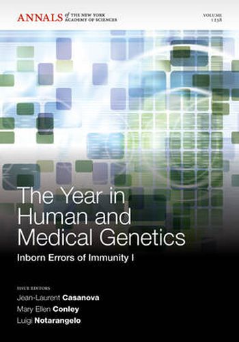 The Year in Human and Medical Genetics - Inborn   Errors of Immunity I