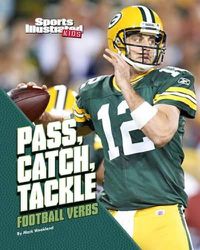 Cover image for Pass, Catch, Tackle: Football Verbs