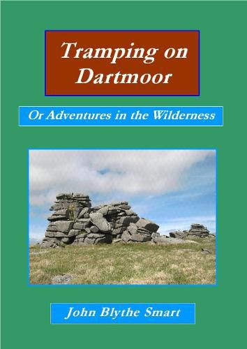 Cover image for Tramping on Dartmoor: Or Adventures in the Wilderness