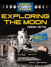 Cover image for Exploring the Moon: 1969-1972