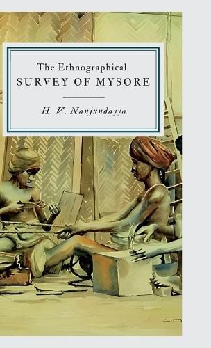 Cover image for The Ethnographical Survey of Mysore,