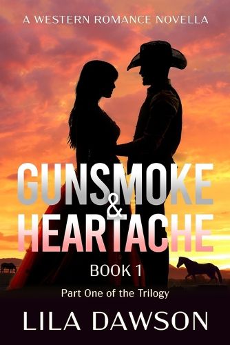 Cover image for Gunsmoke & Heartache (Book 1)