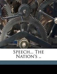 Cover image for Speech... the Nation's ..