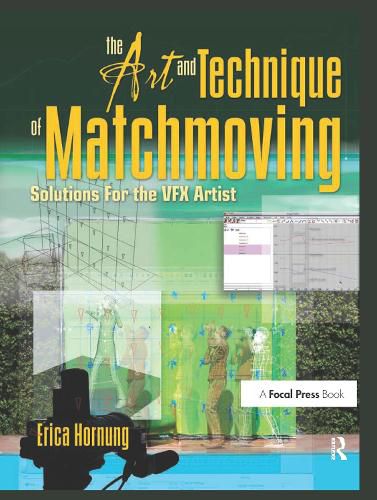 Cover image for The Art and Technique of Matchmoving: Solutions for the VFX Artist