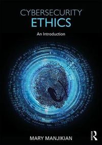 Cover image for Cybersecurity Ethics: An Introduction