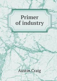 Cover image for Primer of industry