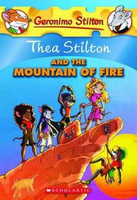 Cover image for Thea Stilton and the Mountain of Fire (Thea Stilton #2)