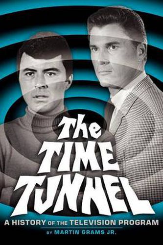 Cover image for The Time Tunnel: A History of the Television Series