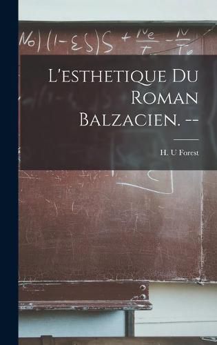 Cover image for L'esthetique Du Roman Balzacien. --