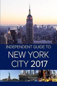 Cover image for The Independent Guide to New York City 2017