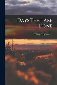 Cover image for Days That are Done