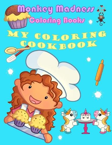 Cover image for My Coloring Cookbook: 19 Delicious Recipes and Fun Coloring Activities