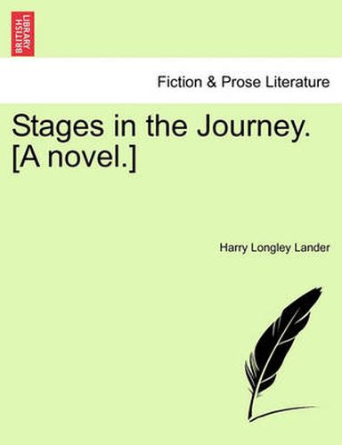 Cover image for Stages in the Journey. [A Novel.]