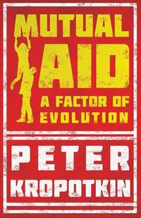 Cover image for Mutual Aid: A Factor of Evolution