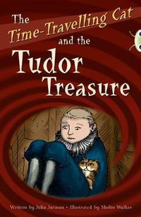 Cover image for BC Red (KS2) B/5B the Time-Travelling Cat and the Tudor Treasure