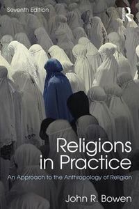 Cover image for Religions in Practice: An Approach to the Anthropology of Religion