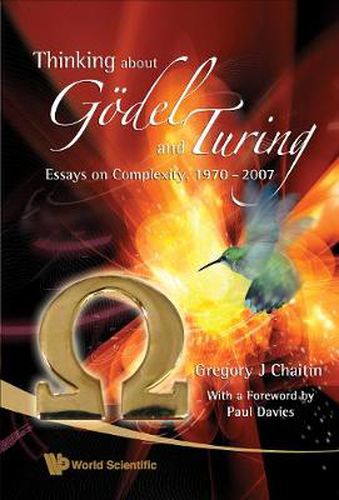 Cover image for Thinking About Godel And Turing: Essays On Complexity, 1970-2007