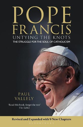 Cover image for Pope Francis: Untying the Knots: The Struggle for the Soul of Catholicism - Revised and Updated Edition