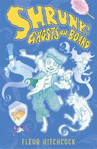 Cover image for Ghosts on Board: A SHRUNK! Adventure