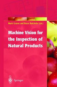 Cover image for Machine Vision for the Inspection of Natural Products