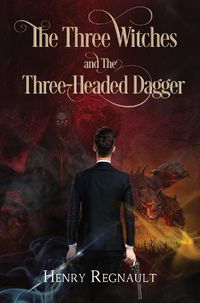 Cover image for The Three Witches and The Three-Headed Dagger