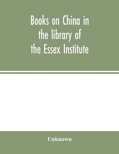 Cover image for Books on China in the library of the Essex Institute