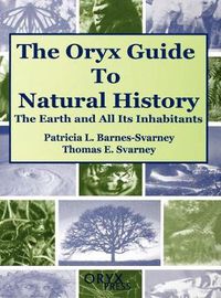 Cover image for The Oryx Guide to Natural History: The Earth and All Its Inhabitants