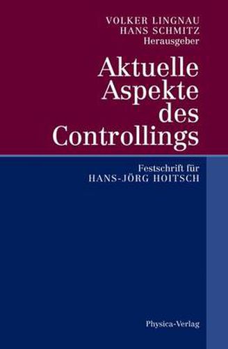 Cover image for Aktuelle Aspekte Des Controllings: Festschrift Fur Hans-Joerg Hoitsch