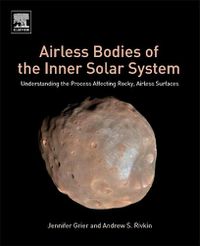 Cover image for Airless Bodies of the Inner Solar System: Understanding the Process Affecting Rocky, Airless Surfaces
