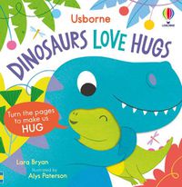 Cover image for Dinosaurs Love Hugs