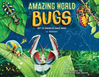 Cover image for Amazing World: Bugs: Get to know 20 crazy bugs