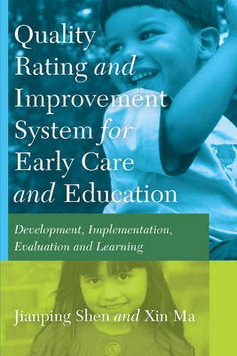 Cover image for Quality Rating Improvement System  for  Early Care  and  Education: Development, Implementation, Evaluation and Learning