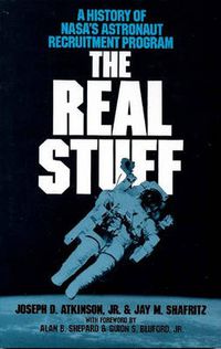 Cover image for The Real Stuff: A History of NASA's Astronaut Recruitment Policy