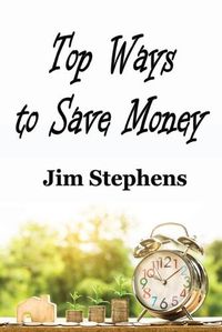 Cover image for Top Ways to Save Money