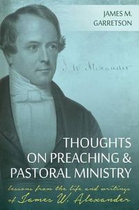 Cover image for Thoughts On Preaching And Pastoral Ministry