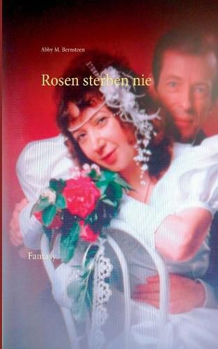 Cover image for Rosen sterben nie: Fantasy