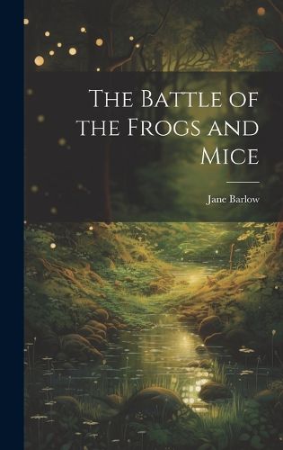 Cover image for The Battle of the Frogs and Mice