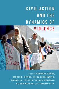 Cover image for Civil Action and the Dynamics of Violence