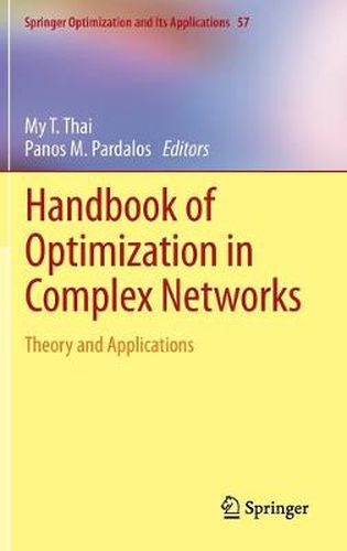 Handbook of Optimization in Complex Networks: Theory and Applications