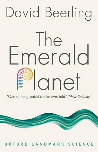 Cover image for The Emerald Planet: How plants changed Earth's history