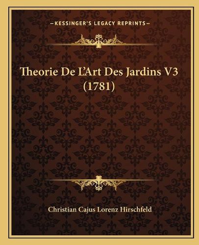 Theorie de L'Art Des Jardins V3 (1781)