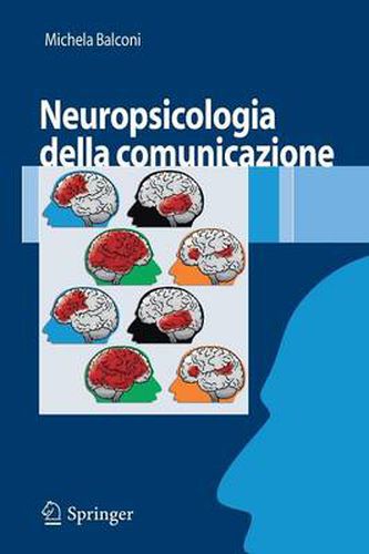 Cover image for Neuropsicologia della comunicazione