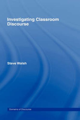 Cover image for Investigating Classroom Discourse