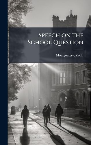 Cover image for Speech on the School Question