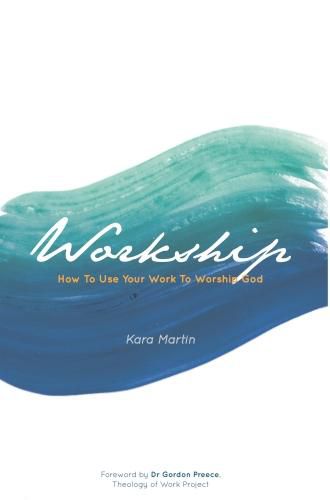 Cover image for Workship: How To Use Your Work To Worship God