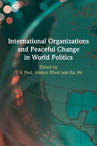 Cover image for International Organizations and Peaceful Change in World Politics