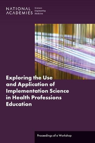 Cover image for Exploring the Use and Application of Implementation Science in Health Professions Education